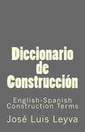Diccionario de Construcción: English-Spanish Construction Terms - Paperback