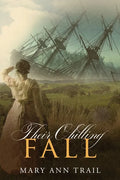 Their Chilling Fall: A Historical Mystery of 1804 - Paperback