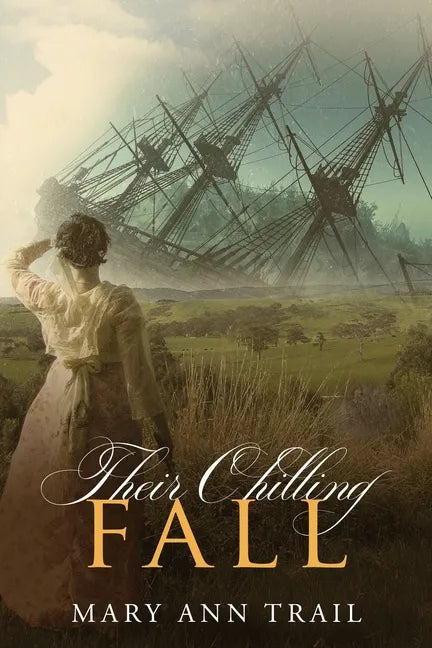 Their Chilling Fall: A Historical Mystery of 1804 - Paperback