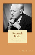 Kenneth Burke: A Sociology of Knowledge: Dramatism, Ideology, and Rhetoric - Paperback