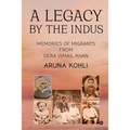 A Legacy by the Indus: Memories of Migrants from Dera Ismail Khan - Paperback