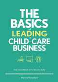 The Basics of Leading a Child-Care Business - Paperback