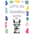 Let's Go Espal!: Spanish Activities Book 1 - Paperback