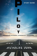 Pilot - Study Guide: Preparing Integral Leaders of Tomorrow - Paperback