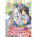 The Saint's Magic Power Is Omnipotent (Light Novel) Vol. 1 - Paperback