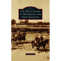 Us 14th Cavalry at Highwood and Fort Sheridan - Hardcover