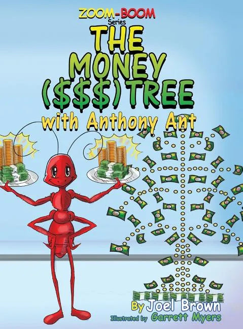 The Money ($$$) Tree With Anthony Ant - Hardcover