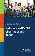 A Study Guide for Helene Hanff's "84 Charing Cross Road" - Paperback