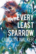 Every Least Sparrow - Paperback