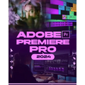 Adobe Premiere Pro 2024: Your Ultimate Toolkit to Learn the Newest Features, Techniques, and Secrets for Seamless Video Editing in Adobe Premie - Paperback
