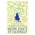 How Isn't It Going?: Conversations After October 7 - Paperback