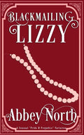 Blackmailing Lizzy: A Pride & Prejudice Variation - Paperback