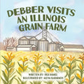 Debber Visits an Illinois Grain Farm - Paperback