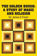 The Golden Bough: A Study of Magic and Religion - Paperback
