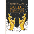 The Ultimate Guide to Birthdays - Paperback