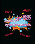 Kiss My Ass: Adult Coloring Book - Paperback
