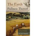 The Earth and the Fullness Thereof - Paperback
