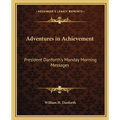 Adventures in Achievement: President Danforth's Monday Morning Messages - Paperback