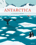 Antarctica: A Continent of Wonder - Hardcover