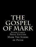 The Gospel of Mark: Super Large Print Edition - Paperback