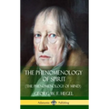 The Phenomenology of Spirit (The Phenomenology of Mind) (Hardcover) - Hardcover