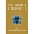 Christianity & Psychoanalysis: A New Conversation - Paperback