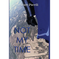 Not My Time - Hardcover