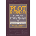 The Plot Whisperer Book of Writing Prompts - Paperback