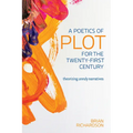 A Poetics of Plot for the Twenty-First Century: Theorizing Unruly Narratives - Hardcover