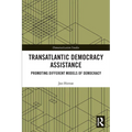 Transatlantic Democracy Assistance: Promoting Different Models of Democracy - Paperback