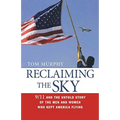 Reclaiming the Sky: 9/11 and the Untold Story of the Men and Women Who Kept America Flying - Paperback