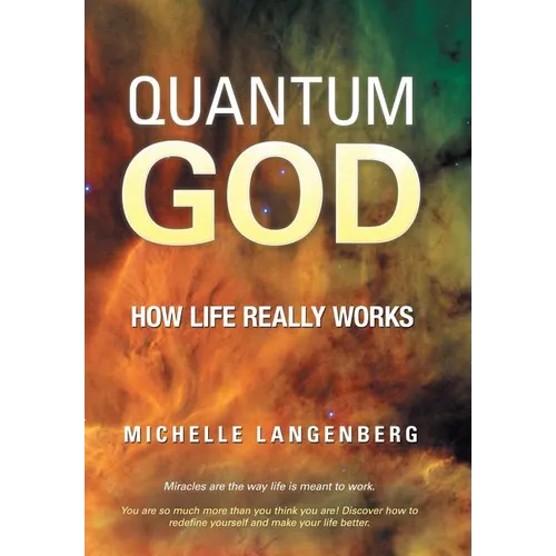 Quantum God: How Life Really Works - Hardcover