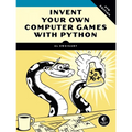 Invent Your Own Computer Games with Python, 4th Edition - Paperback