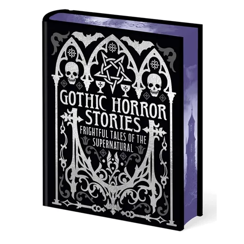 Gothic Horror Stories: Frightful Tales of the Supernatural - Hardcover
