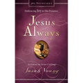 Jesus Always, Padded Hardcover, with Scripture References: Embracing Joy in His Presence (a 365-Day Devotional) - Hardcover