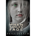 When Smiles Fade - Paperback