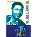 Wildman of Rhythm: The Life and Music of Benny Moré - Paperback
