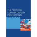 The Certified Supplier Quality Professional Handbook - Hardcover