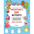 Valentines Day Gifts for Kids: Valentine's Day Activity Book for Kids: Ages 8-12, Contains Mazes, Word Searches, Picture Puzzles, Dot Markers, and Col - Paperback