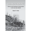 Island Farming: History and Landscape of Agriculture in the San Juan Islands - Paperback