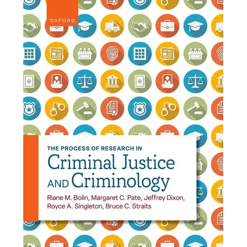 The Process of Research in Criminal Justice and Criminology - Paperback