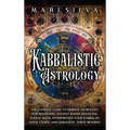 Kabbalistic Astrology: The Ultimate Guide to Hebrew Astrology for Beginners, Ancient Jewish Mysticism, Zodiac Signs, Interpreting Your Kabbalah Natal - Hardcover
