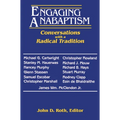 Engaging Anabaptism: Conversations with a Radical Tradition - Paperback