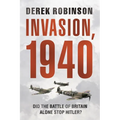 Invasion, 1940: Did the Battle of Britain Alone Stop Hitler? - Hardcover