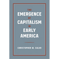 The Emergence of Capitalism in Early America - Paperback