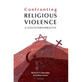 Confronting Religious Violence: A Counternarrative - Hardcover