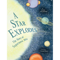 A Star Explodes: The Story of Supernova 1054 - Hardcover