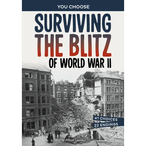 Surviving the Blitz of World War II: A History-Seeking Adventure - Library Binding