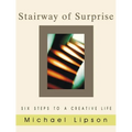 Stairway of Surprise: Six Steps to a Creative Life - Paperback