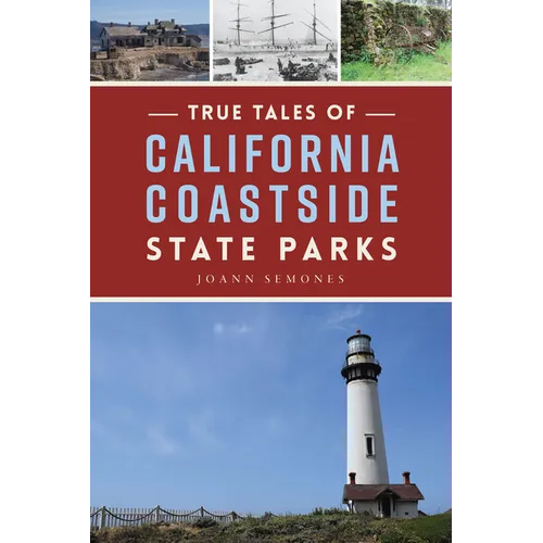 True Tales of California Coastside State Parks - Paperback